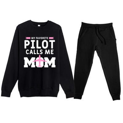 My Favorite Pilot Calls Me Mom Funny Flying Airplane Pilots Gift Premium Crewneck Sweatsuit Set