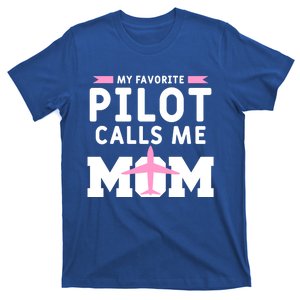 My Favorite Pilot Calls Me Mom Funny Flying Airplane Pilots Gift T-Shirt