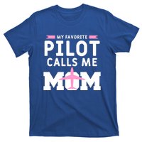 My Favorite Pilot Calls Me Mom Funny Flying Airplane Pilots Gift T-Shirt