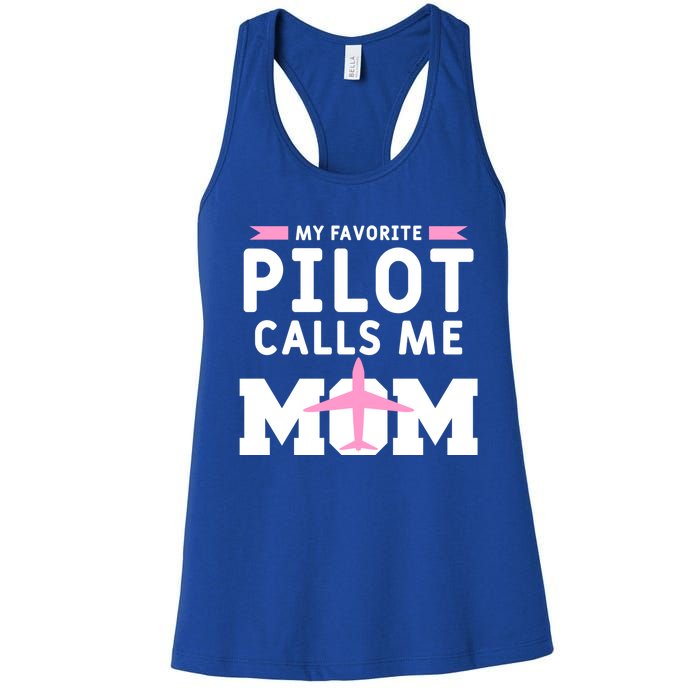 My Favorite Pilot Calls Me Mom Funny Flying Airplane Pilots Gift Women's Racerback Tank