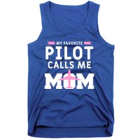 My Favorite Pilot Calls Me Mom Funny Flying Airplane Pilots Gift Tank Top