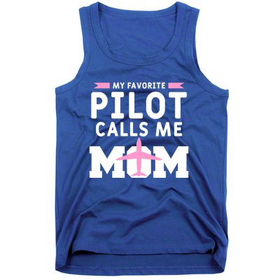 My Favorite Pilot Calls Me Mom Funny Flying Airplane Pilots Gift Tank Top