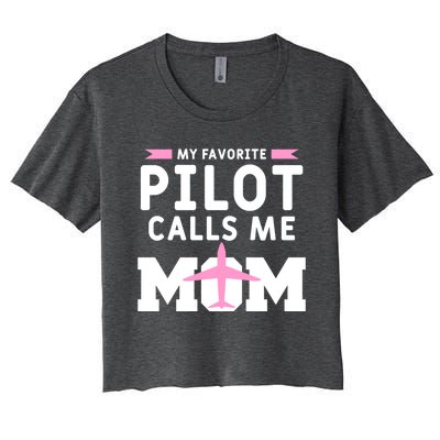 My Favorite Pilot Calls Me Mom Funny Flying Airplane Pilots Gift Women's Crop Top Tee