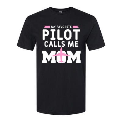 My Favorite Pilot Calls Me Mom Funny Flying Airplane Pilots Gift Softstyle CVC T-Shirt