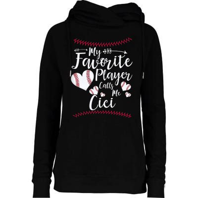 My Favorite Player Calls Me Cici Baseball Heart Womens Funnel Neck Pullover Hood