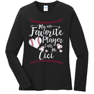 My Favorite Player Calls Me Cici Baseball Heart Ladies Long Sleeve Shirt