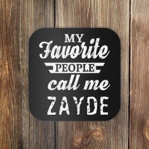 My Favorite People Call Me Zayde Coaster