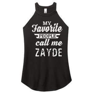 My Favorite People Call Me Zayde Women’s Perfect Tri Rocker Tank