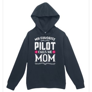 My Favorite Pilot Calls Me Mom Funny Medical Mothers Day Gift Urban Pullover Hoodie