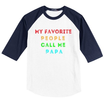 My Favorite People Call Me Papa Funny Baseball Sleeve Shirt