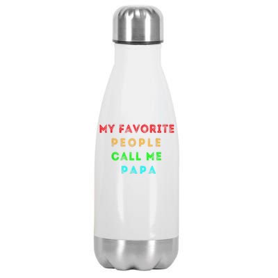 My Favorite People Call Me Papa Funny Stainless Steel Insulated Water Bottle