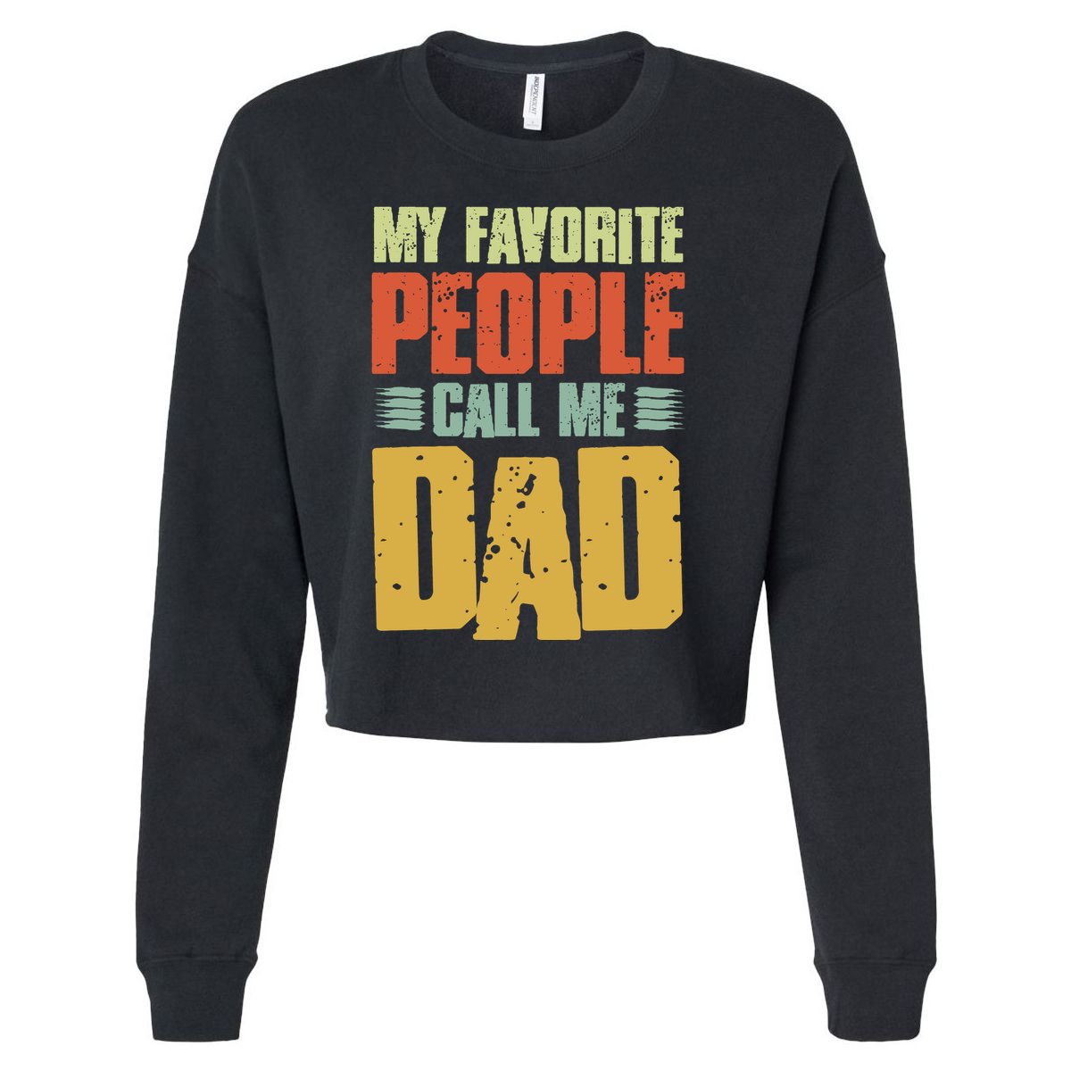 My Favorite People Call Me Dad Vintage Cropped Pullover Crew