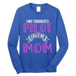 My Favorite Pilot Calls Me Mom Funny Gift For Pilot Mom Meaningful Gift Long Sleeve Shirt