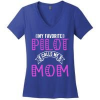 My Favorite Pilot Calls Me Mom Funny Gift For Pilot Mom Meaningful Gift Women's V-Neck T-Shirt