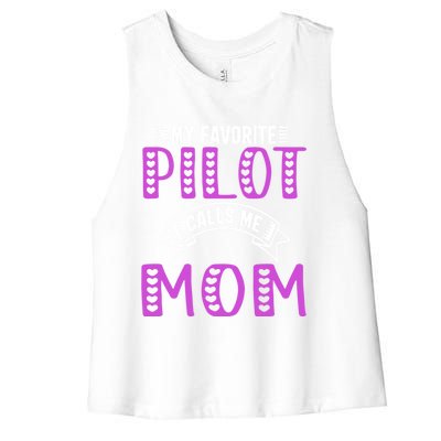 My Favorite Pilot Calls Me Mom Funny Gift For Pilot Mom Meaningful Gift Women's Racerback Cropped Tank