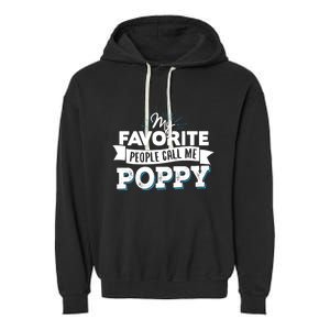 My Favorite People Call Me Poppy Garment-Dyed Fleece Hoodie