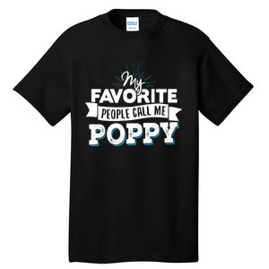 My Favorite People Call Me Poppy Tall T-Shirt