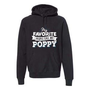 My Favorite People Call Me Poppy Premium Hoodie