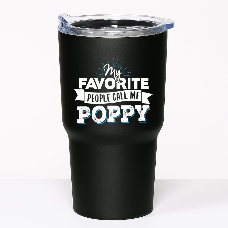 My Favorite People Call Me Poppy Tumbler