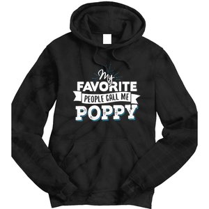 My Favorite People Call Me Poppy Tie Dye Hoodie