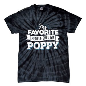 My Favorite People Call Me Poppy Tie-Dye T-Shirt