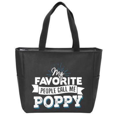 My Favorite People Call Me Poppy Zip Tote Bag
