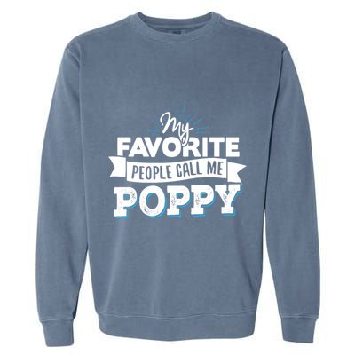 My Favorite People Call Me Poppy Garment-Dyed Sweatshirt