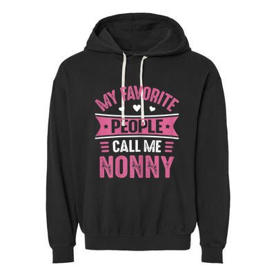 My Favorite People Call Me Nonny Garment-Dyed Fleece Hoodie