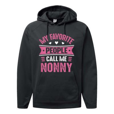 My Favorite People Call Me Nonny Performance Fleece Hoodie