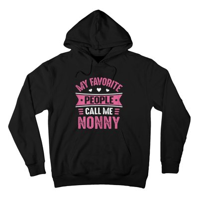 My Favorite People Call Me Nonny Hoodie