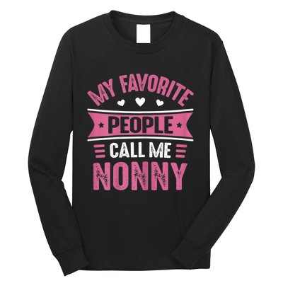 My Favorite People Call Me Nonny Long Sleeve Shirt