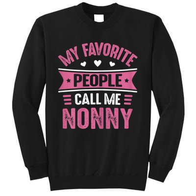 My Favorite People Call Me Nonny Sweatshirt