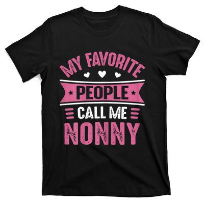 My Favorite People Call Me Nonny T-Shirt