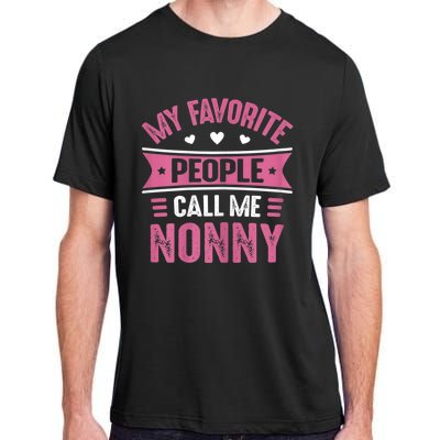 My Favorite People Call Me Nonny Adult ChromaSoft Performance T-Shirt