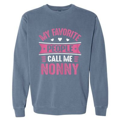 My Favorite People Call Me Nonny Garment-Dyed Sweatshirt