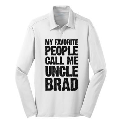 My Favorite People Call Me Uncle Brad Silk Touch Performance Long Sleeve Polo