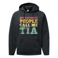 My Favorite People Call Me Tia Performance Fleece Hoodie