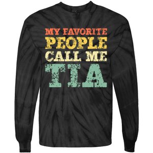 My Favorite People Call Me Tia Tie-Dye Long Sleeve Shirt