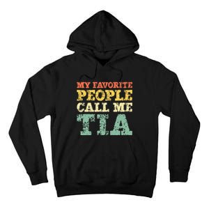 My Favorite People Call Me Tia Tall Hoodie