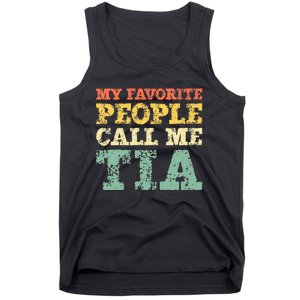 My Favorite People Call Me Tia Tank Top