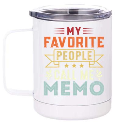 My Favorite People Call Me Memo Retro Funny Mother's Day Cute Gift 12 oz Stainless Steel Tumbler Cup