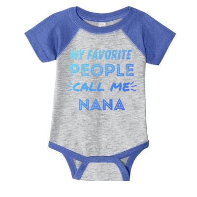 My Favorite People Call Me Nana Mothers Day Cute Gift Infant Baby Jersey Bodysuit