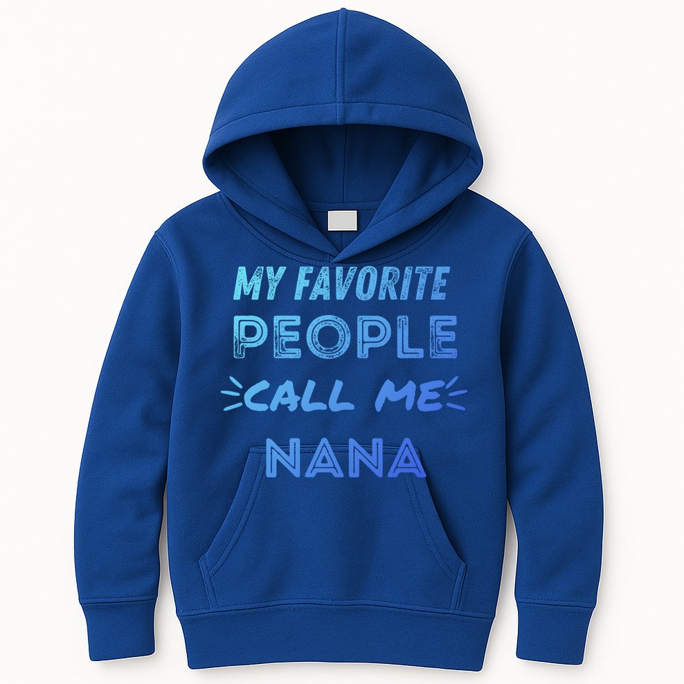 My Favorite People Call Me Nana Mothers Day Cute Gift Kids Hoodie
