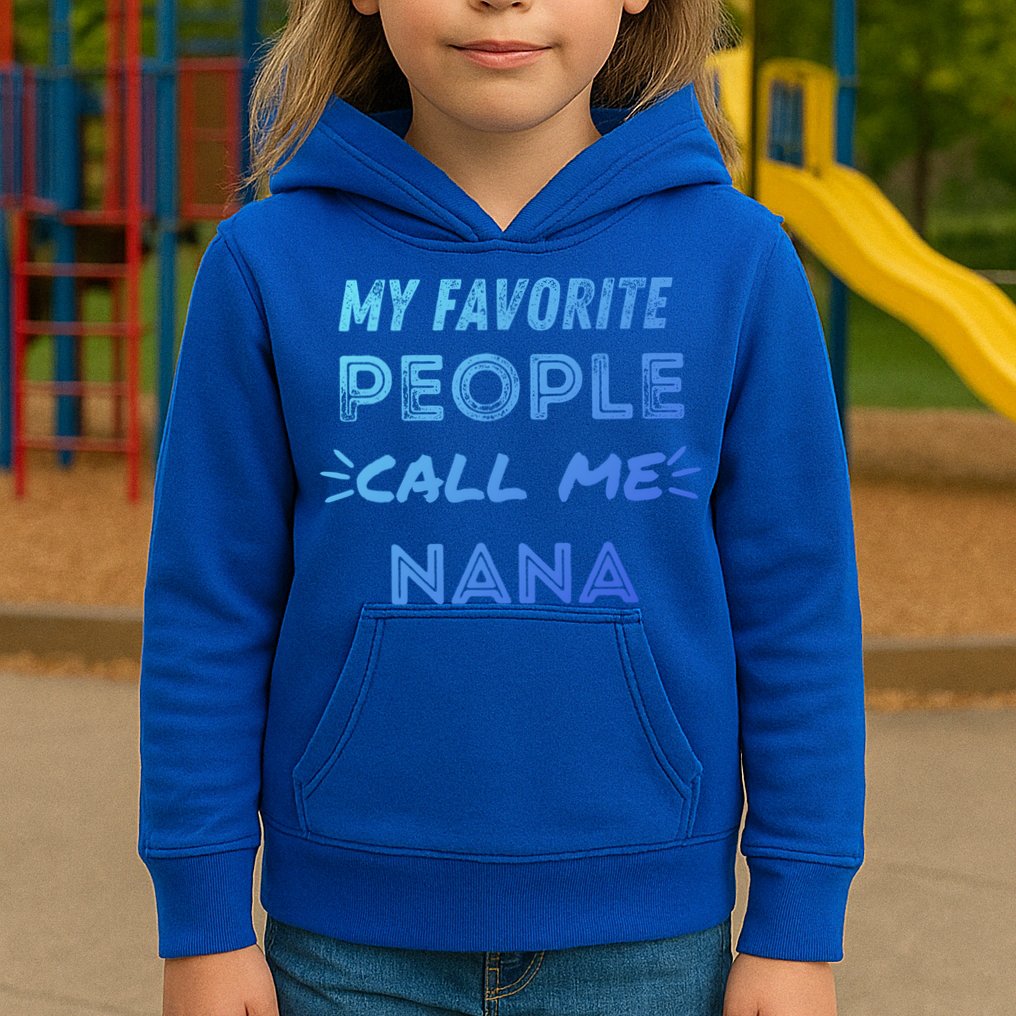 My Favorite People Call Me Nana Mothers Day Cute Gift Kids Hoodie