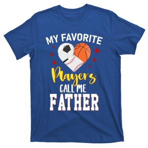 My Favorite Players Baseball Basketball Soccer Father Gift T-Shirt