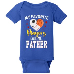 My Favorite Players Baseball Basketball Soccer Father Gift Baby Bodysuit