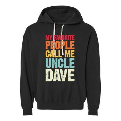 My Favorite People Call Me Uncle Dave Personalized Name Garment-Dyed Fleece Hoodie