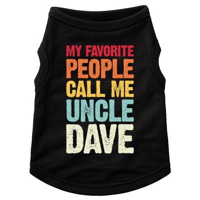 My Favorite People Call Me Uncle Dave Personalized Name Doggie Tank