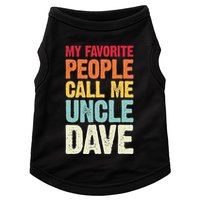 My Favorite People Call Me Uncle Dave Personalized Name Doggie Tank