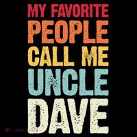 My Favorite People Call Me Uncle Dave Personalized Name Flexfit Unipanel Trucker Cap